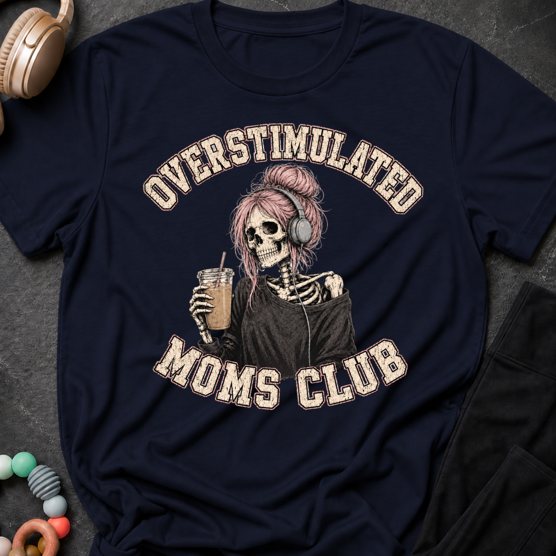 Overstimulated Moms Club T-Shirt