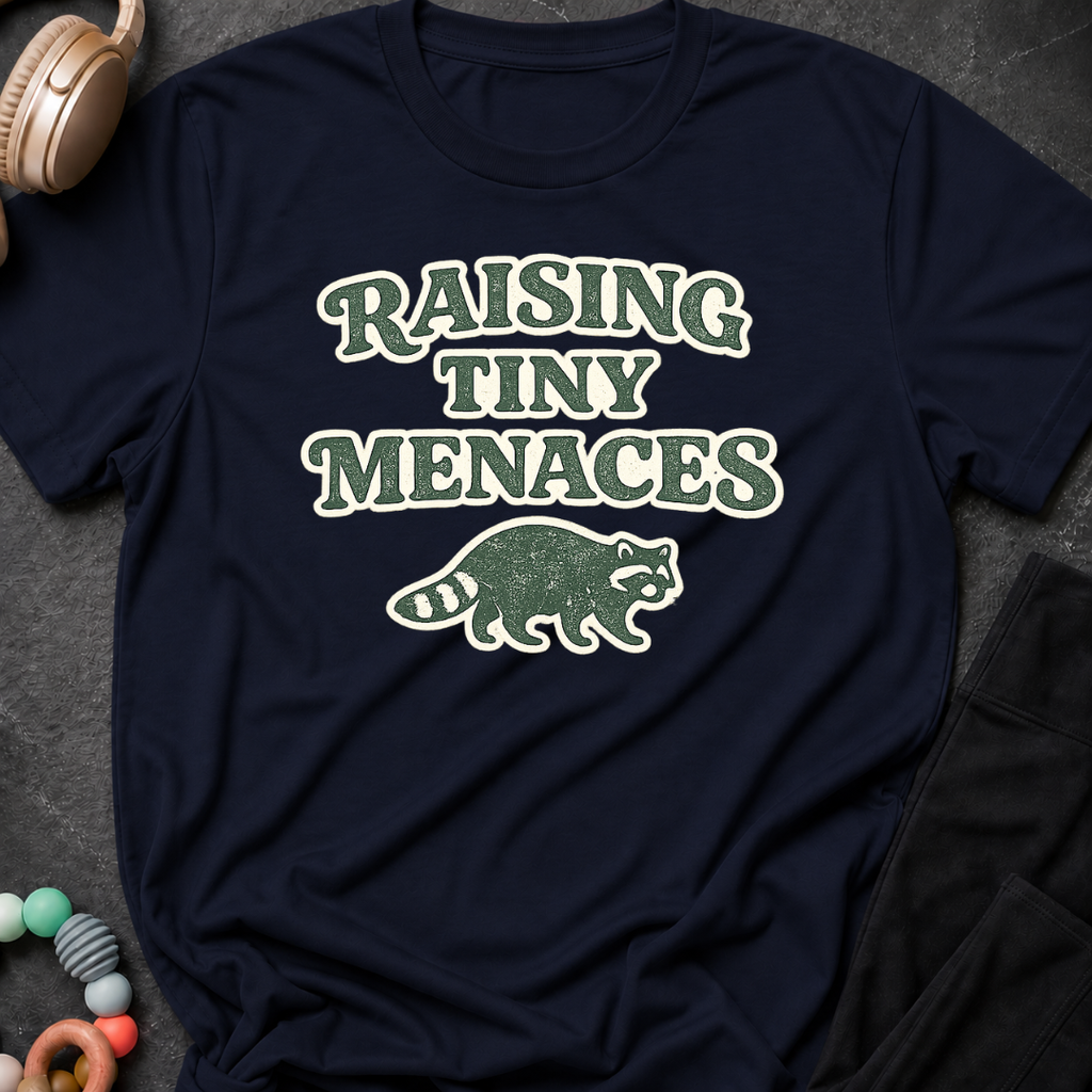 Raising Tiny Menaces T-Shirt