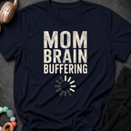 Mom Brain Buffering T-Shirt