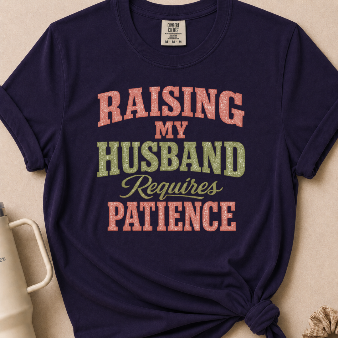 Raising My Husband T-shirt 1