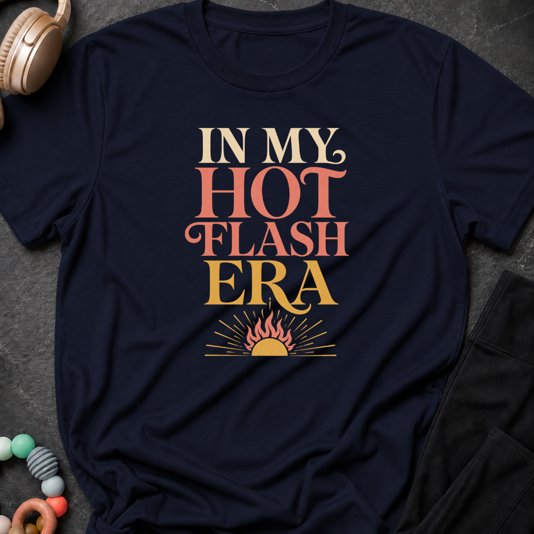 In My Hot Flash Era T-Shirt