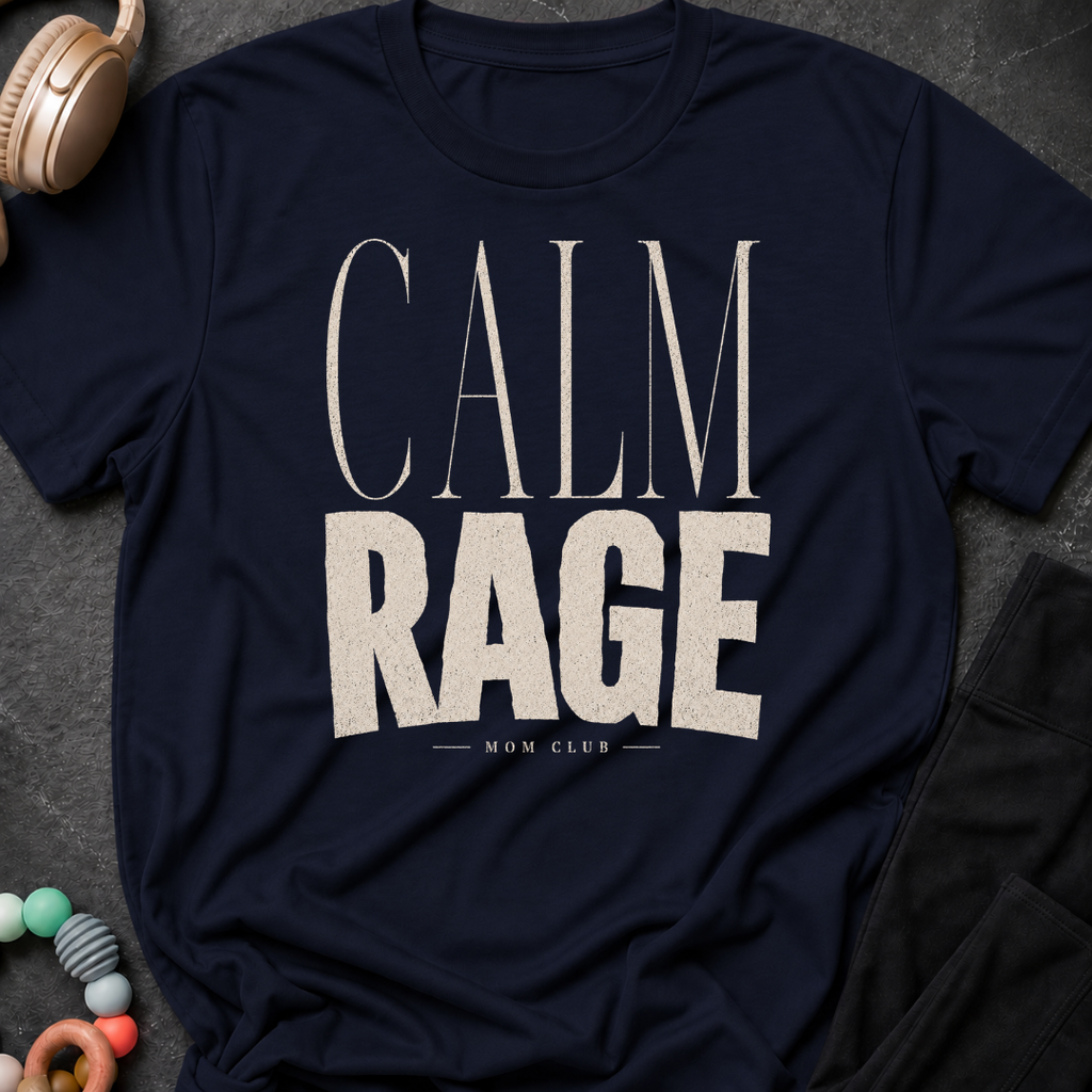 Calm Rage Mom Club T-Shirt