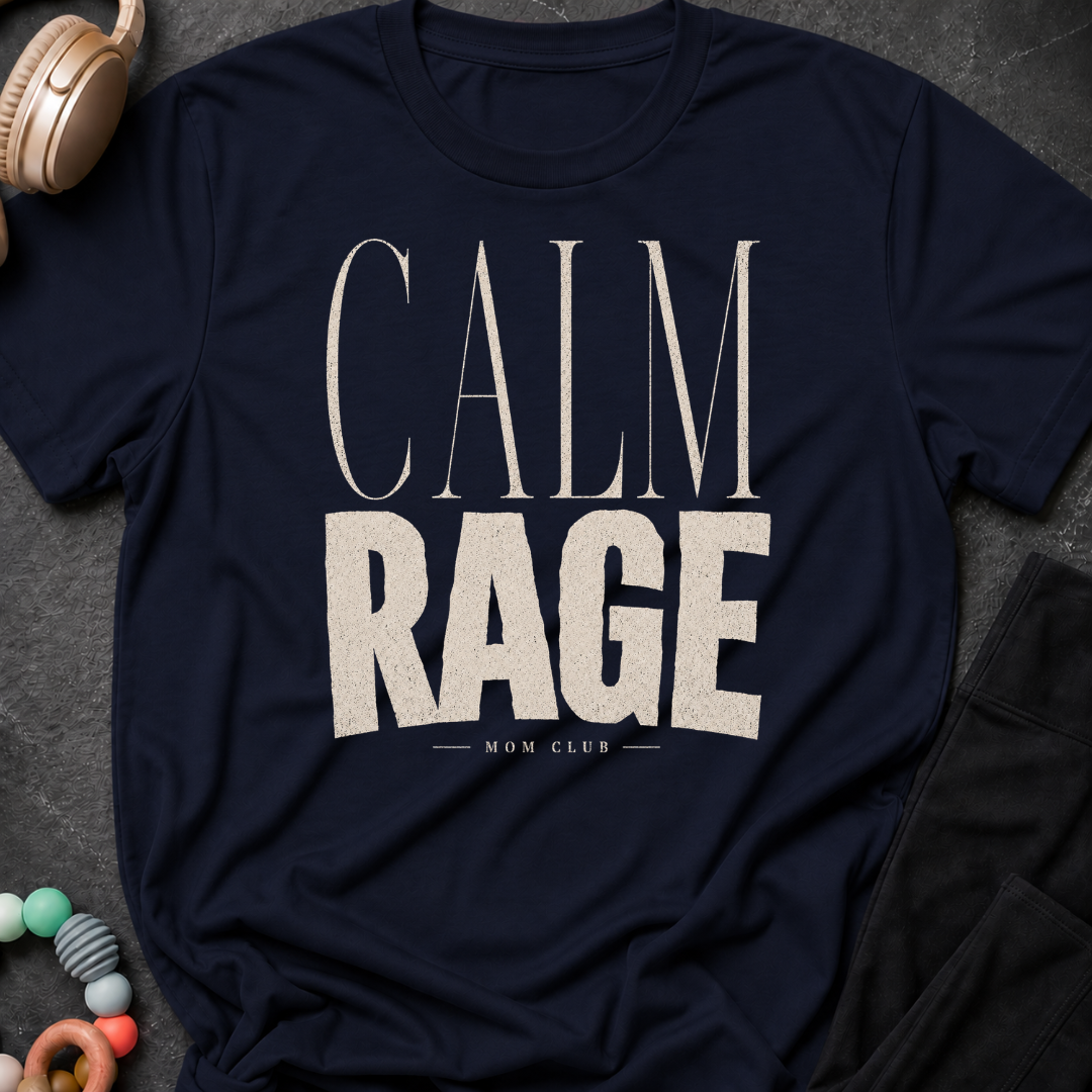 Calm Rage Mom Club T-Shirt