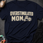 Overstimulated Mom T-Shirt