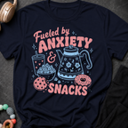 Fueled by Anxiety and Snacks T-Shirt