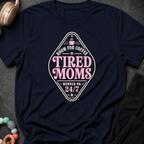 Tired Moms T-Shirt
