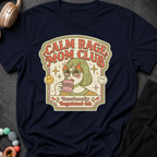 Calm Rage Mom Club Emotionally Regulated-ish T-Shirt