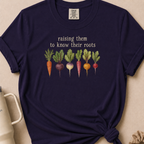 Raising Them to Know Their Roots T-shirt