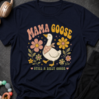 Mama Goose Still a Silly Goose T-Shirt