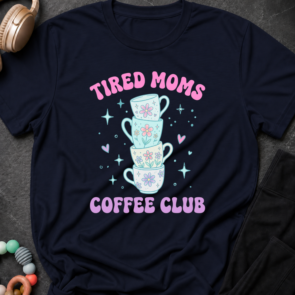 Tired Moms Coffee Club T-Shirt