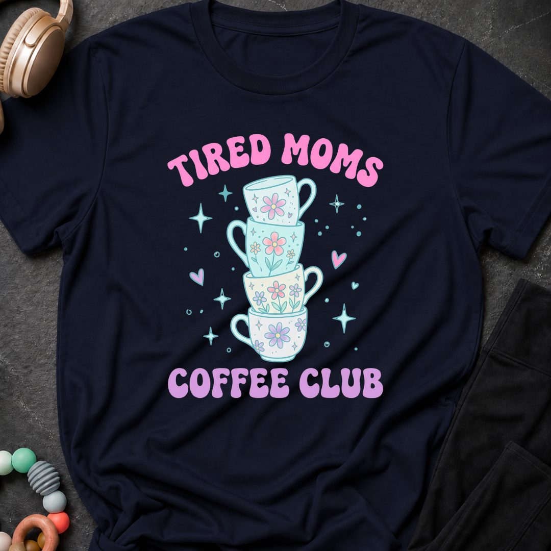 Tired Moms Coffee Club T-Shirt