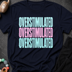Overstimulated T-Shirt