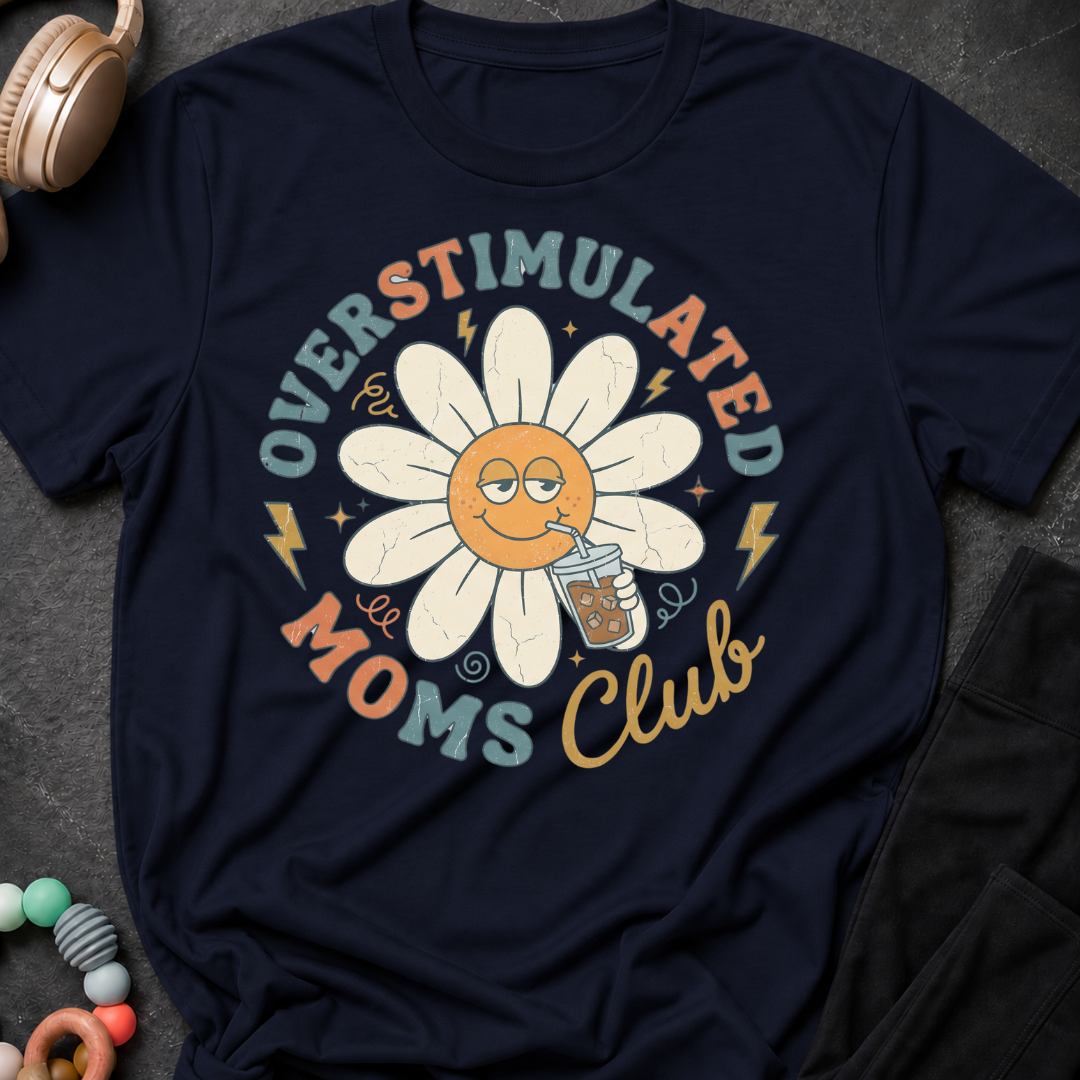 Overstimulated Moms Club T-Shirt