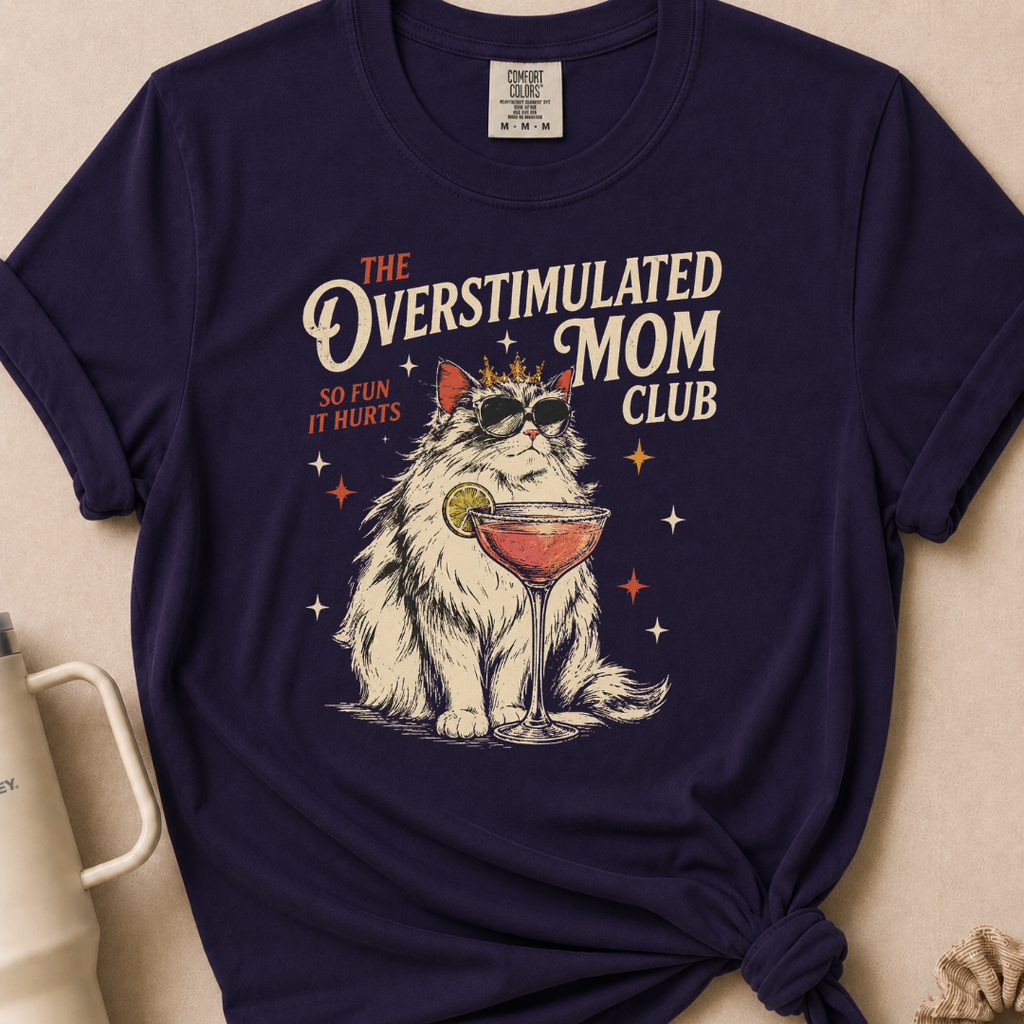 The Overstimulated Mom Club T-shirt