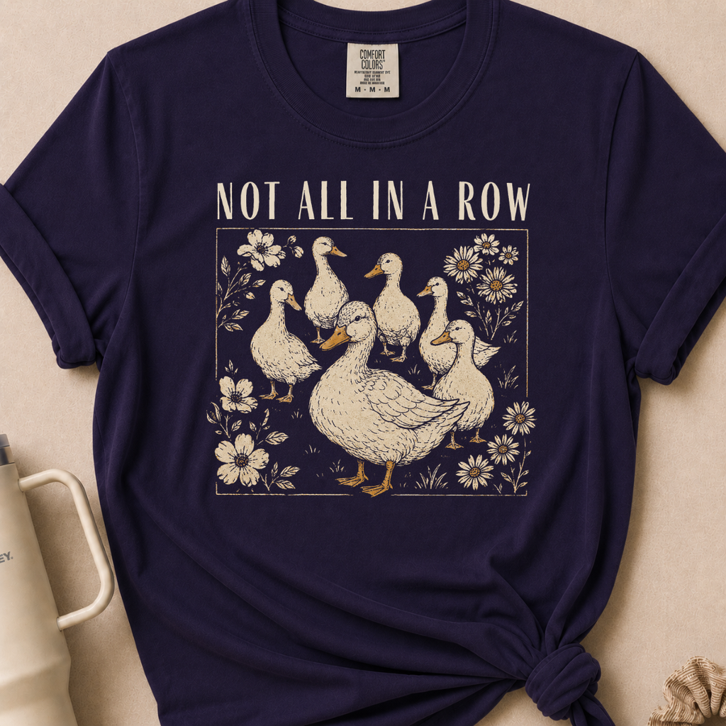 Not All In A Row T-shirt