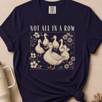 Not All In A Row T-shirt