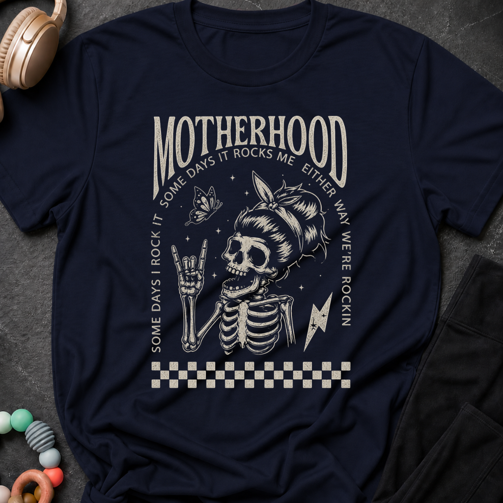 Motherhood Some days I rock it Some days it rocks me T-Shirt