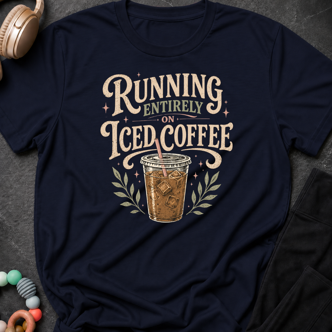 Running Entirely on Iced Coffee T-Shirt