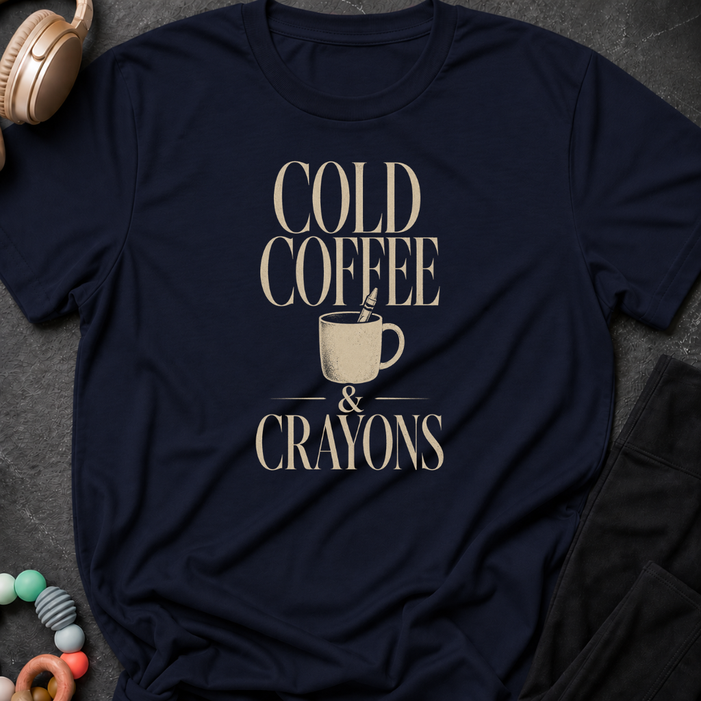 Cold Coffee & Crayons T-Shirt