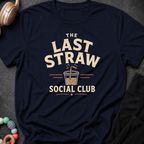 The Last Straw Social Club T-Shirt