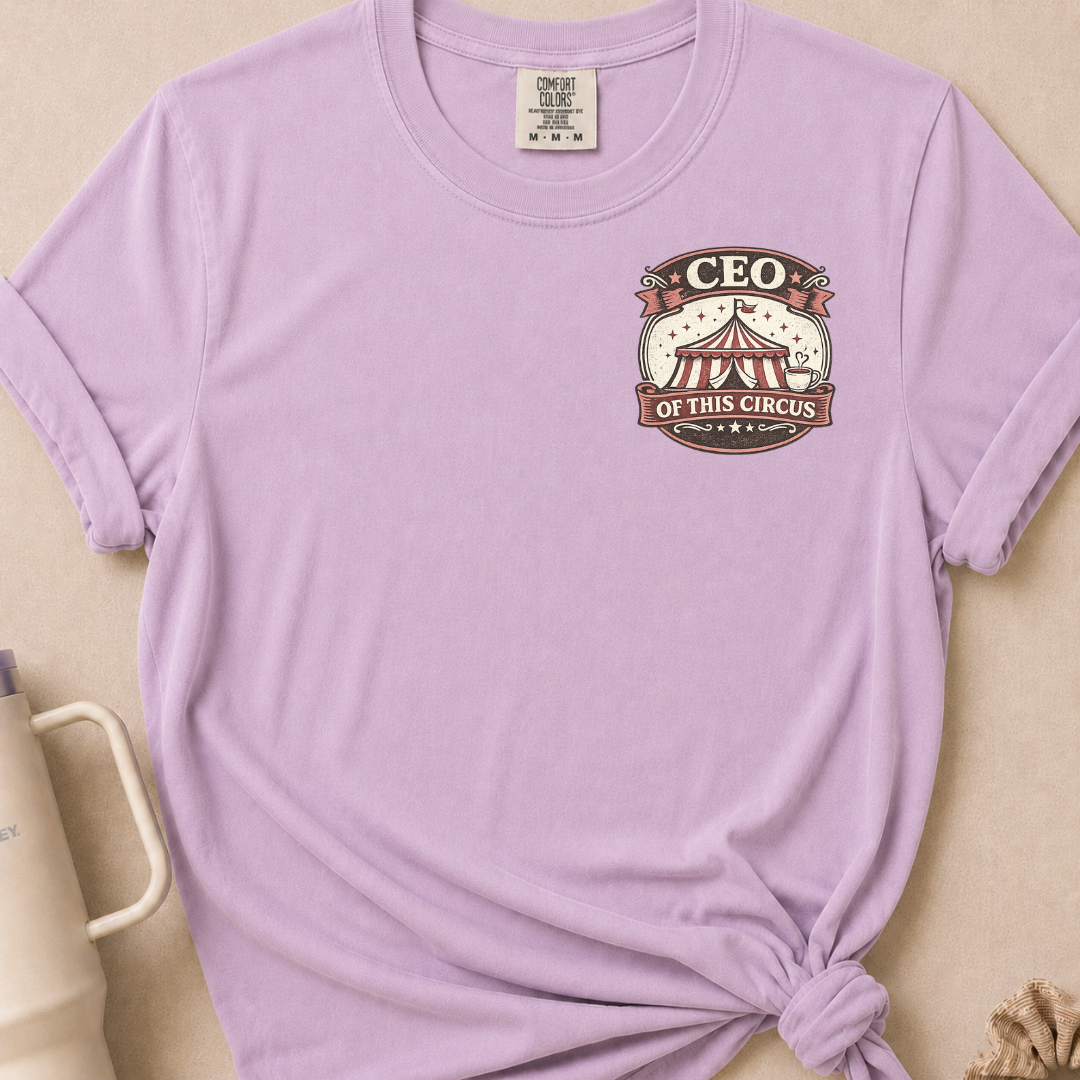 CEO of this Circus T-shirt