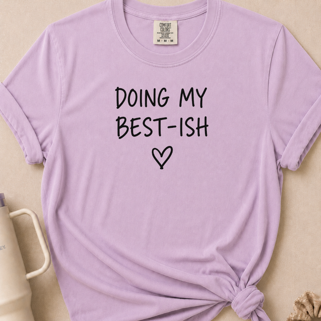 Doing My Best-ish T-shirt