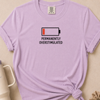 Permanently Overstimulated T-shirt
