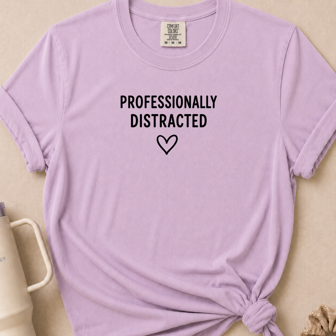 Professionally Distracted T-shirt