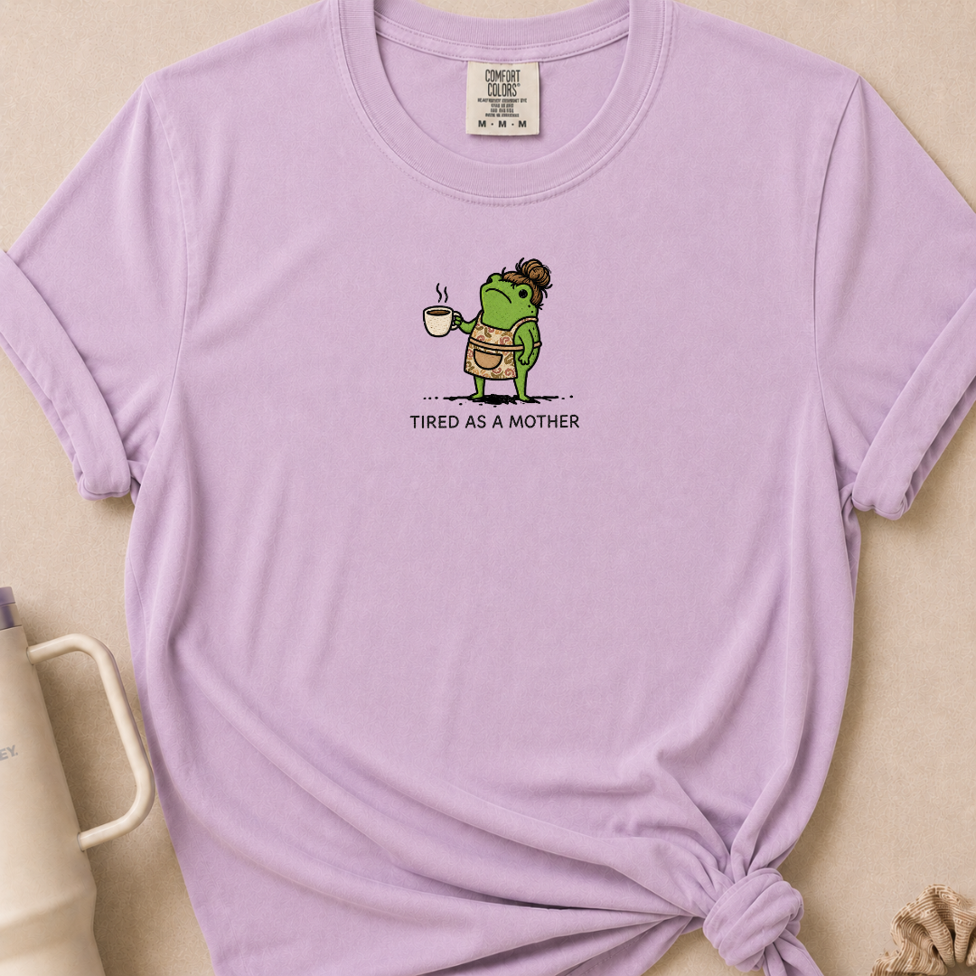 Tired as a Mother Comfort Colors Tshirt