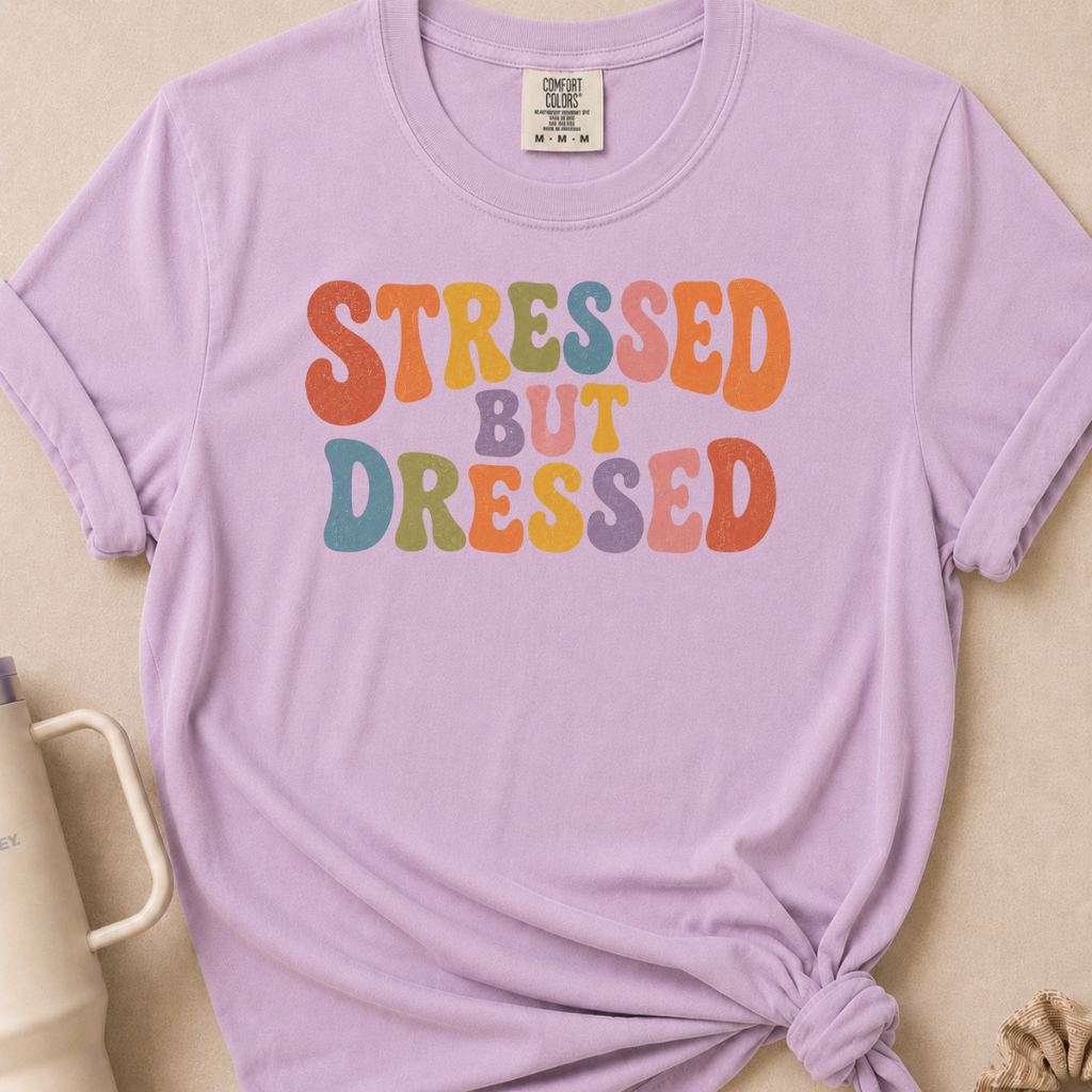 Stressed But Dressed T-shirt 1