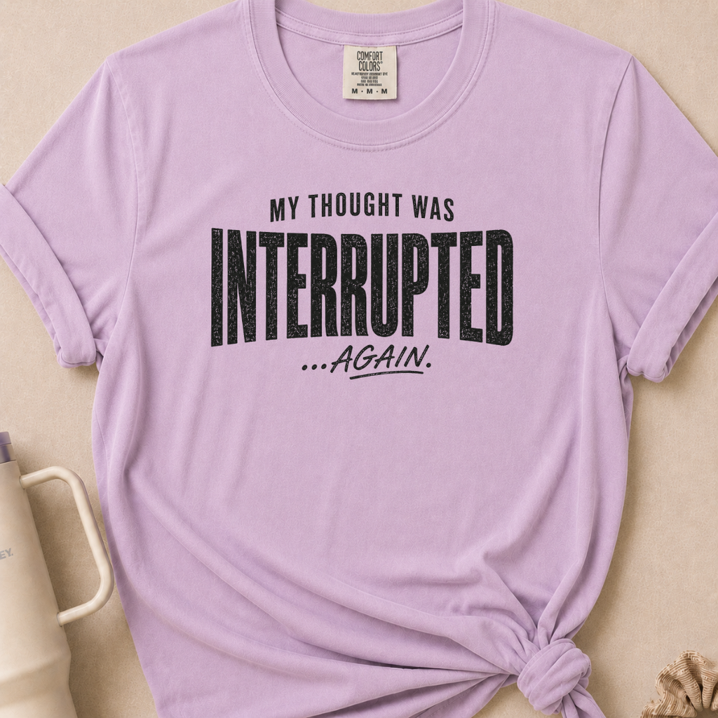 Thought Interrupted T-shirt 1