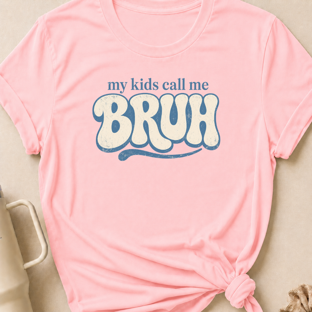 My Kids Call Me Bruh T-Shirt