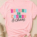 Running on Crumbs and Chaos T-Shirt
