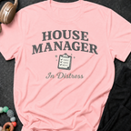 House Manager In Distress T-Shirt