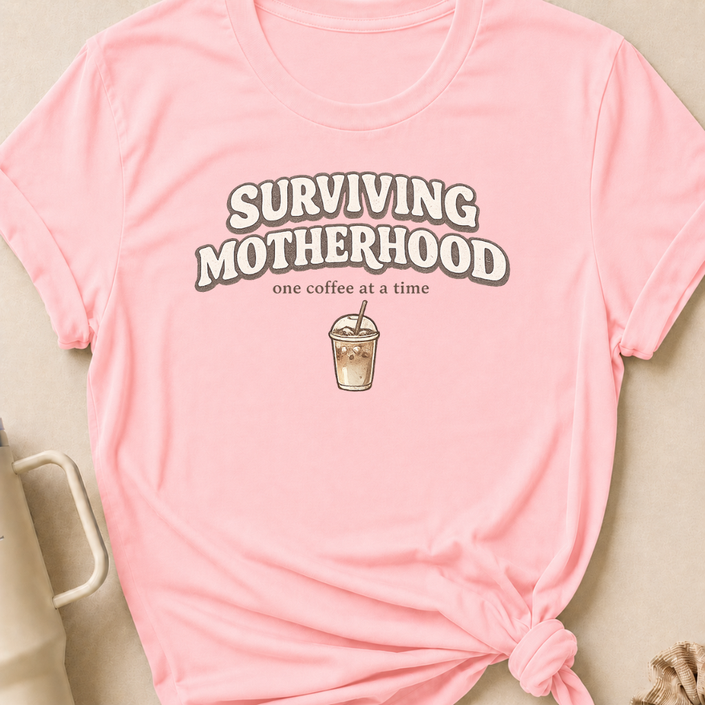Surviving Motherhood One Coffee at a Time T-Shirt