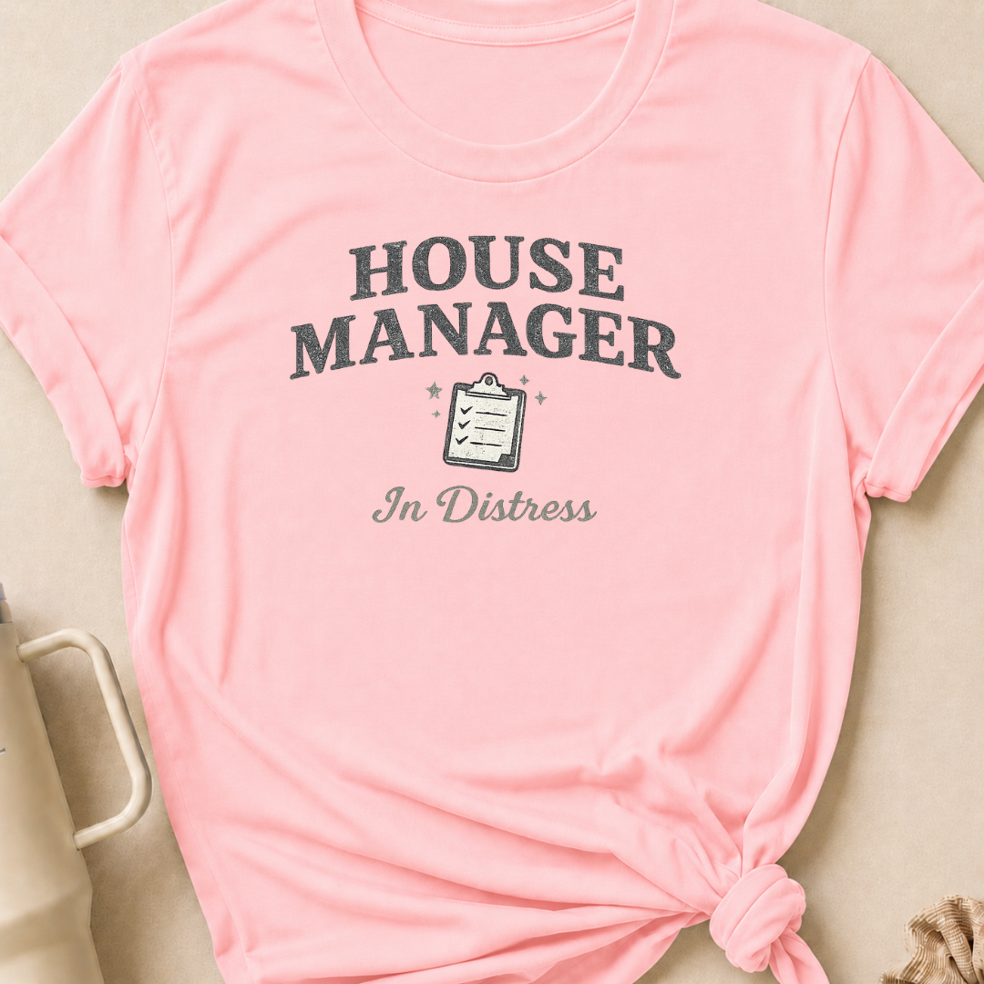House Manager In Distress T-Shirt