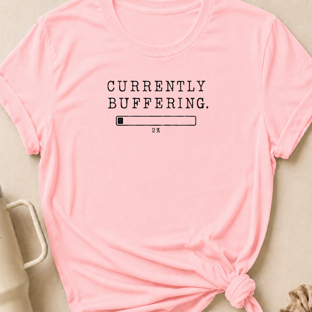 Currently Buffering T-Shirt