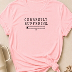 Currently Buffering T-Shirt