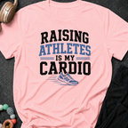 Raising Athletes Is My Cardio T-Shirt