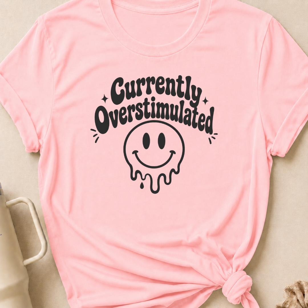 Currently Overstimulated T-Shirt
