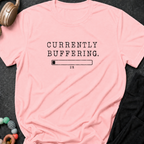 Currently Buffering T-Shirt