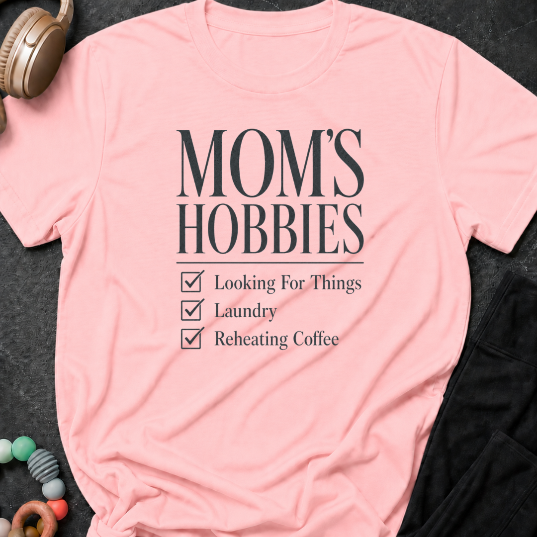 Moms Hobbies T-Shirt