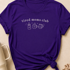 Tired Moms Club T-Shirt