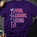 Living Laughing Losing It T-Shirt