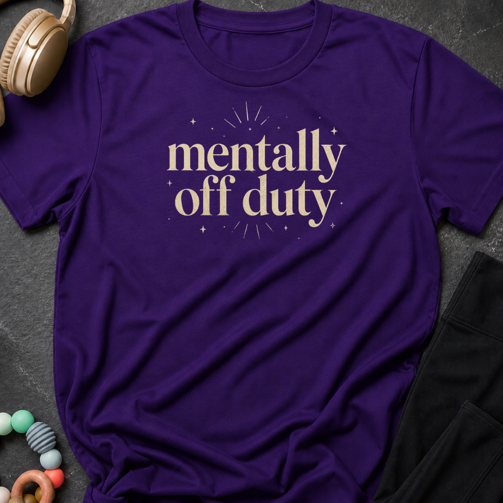 Mentally Off Duty T-Shirt