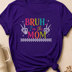 Bruh I'm the Mom T-Shirt