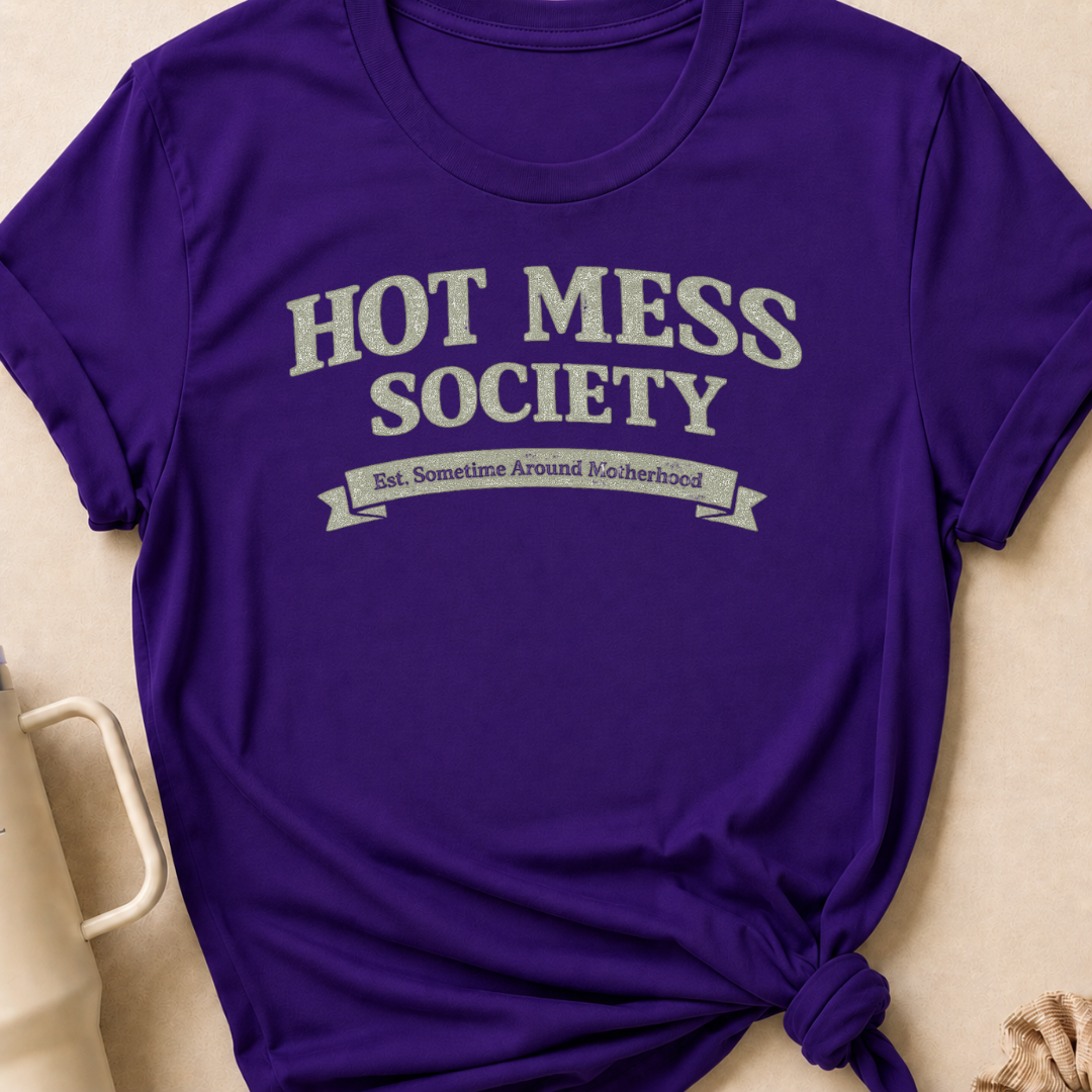 Hot Mess Society T-Shirt