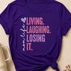 Living Laughing Losing It T-Shirt