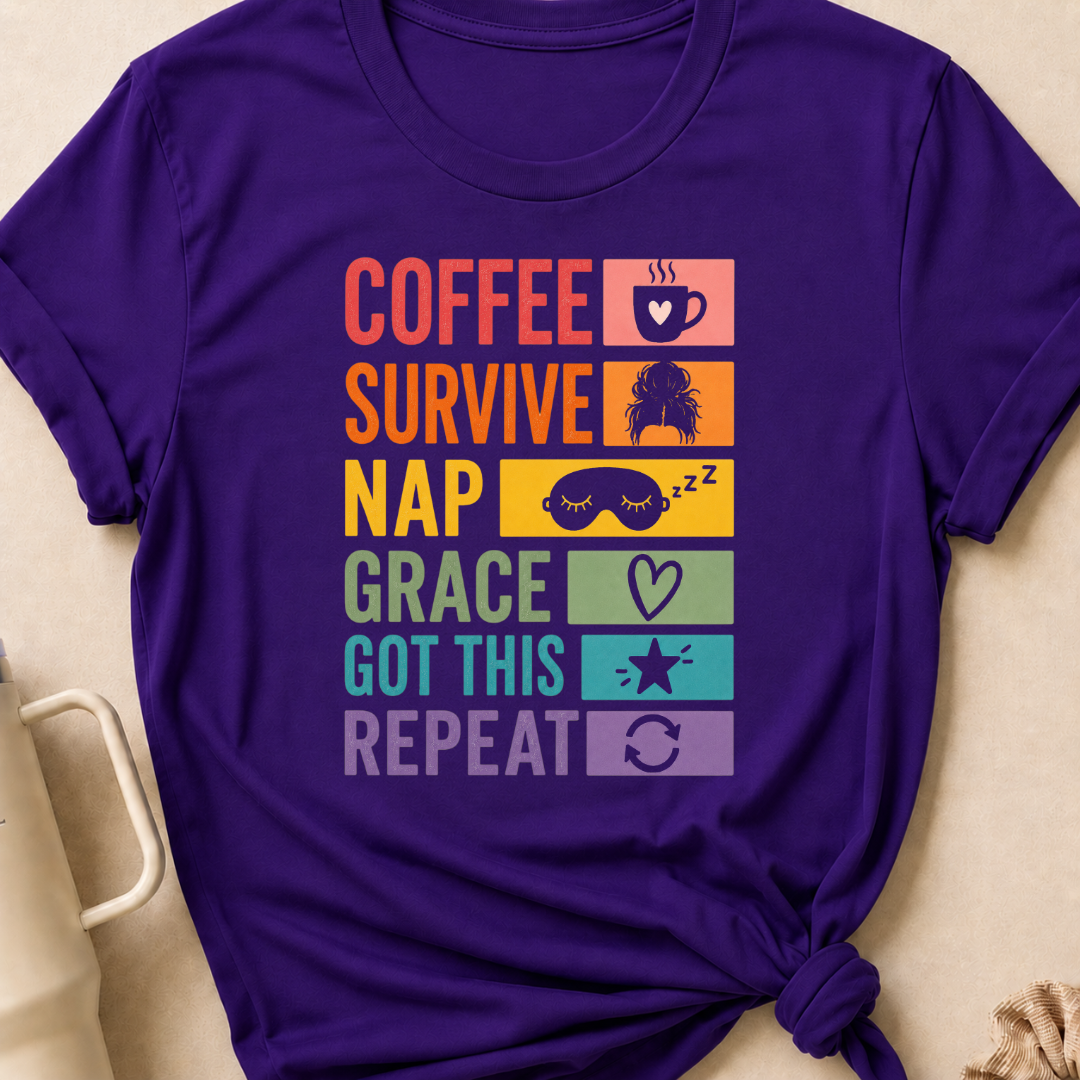 Coffee Survive Nap Grace Got This Repeat T-Shirt