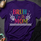 Bruh I'm the Mom T-Shirt